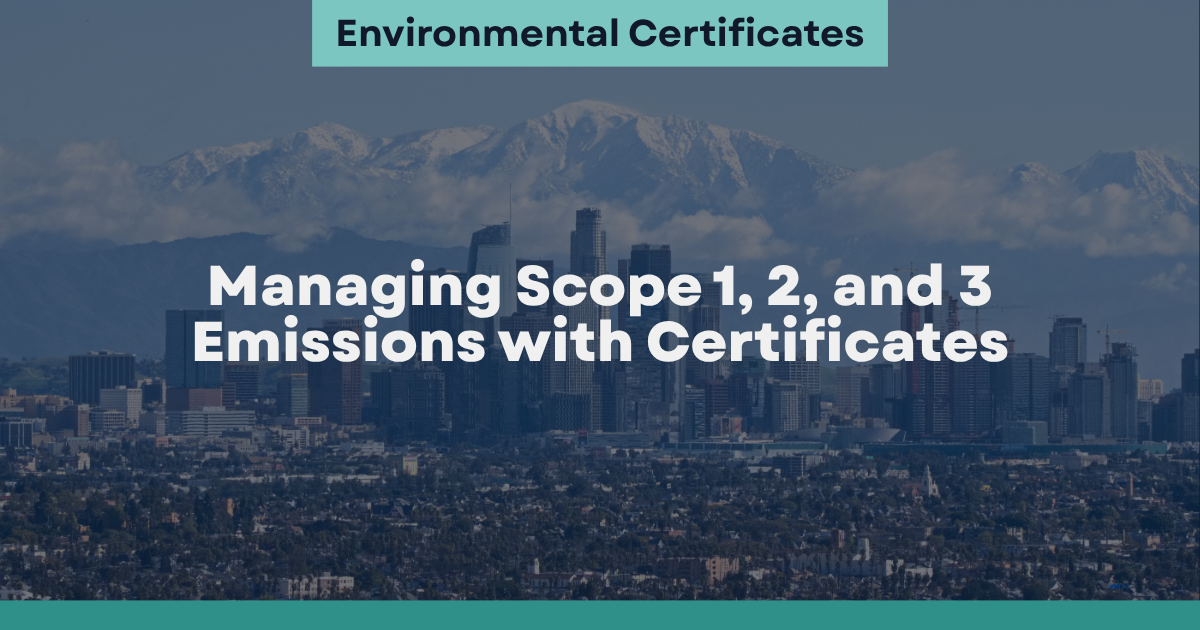 image of a city skyline with a mountain on the backgroung with the text: environmental certificates: Managing Scope 1, 2, and 3 Emissions with Certificates